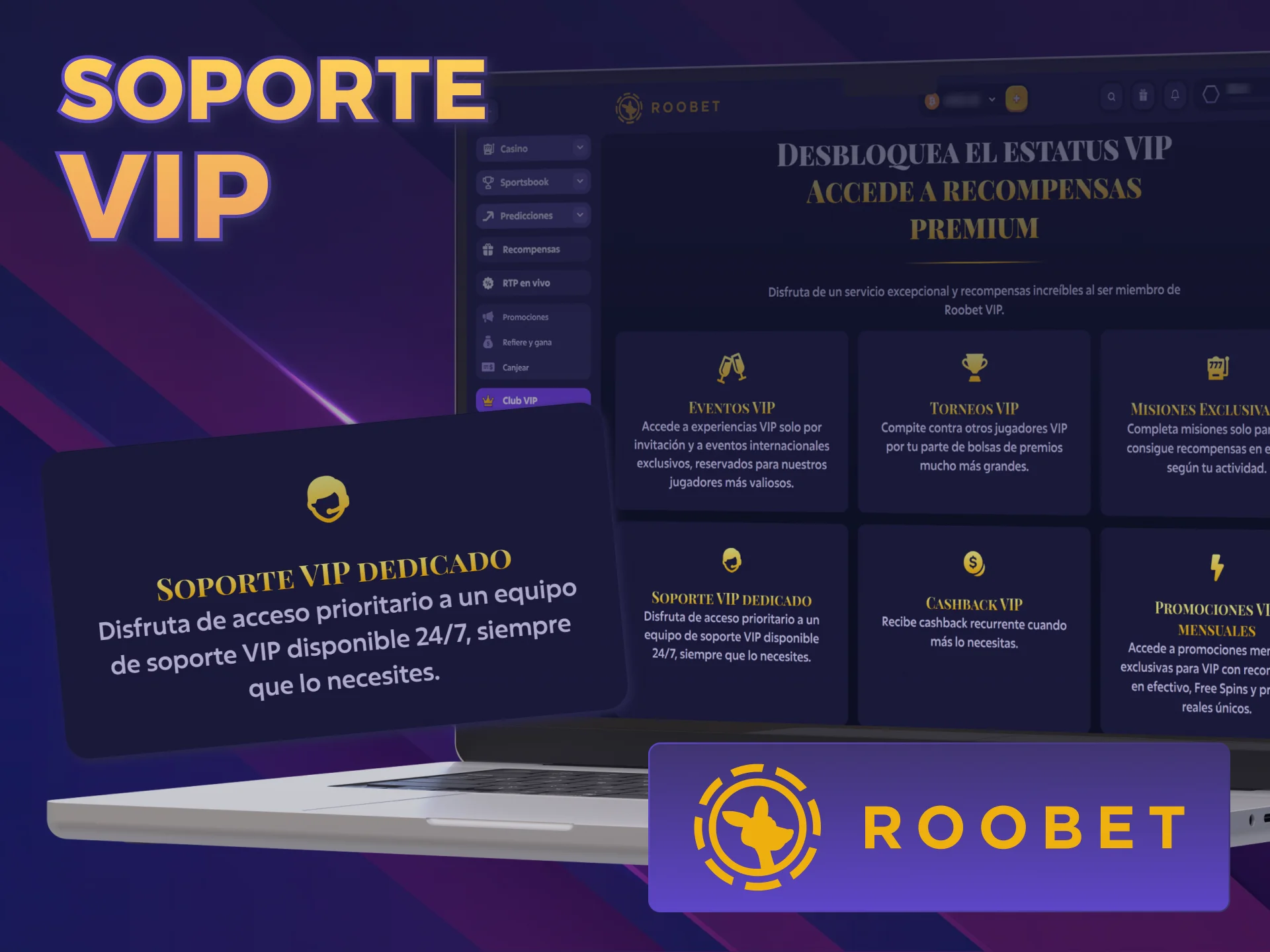 Recibí atención prioritaria exclusiva mediante el plan Soporte Roobet VIP.